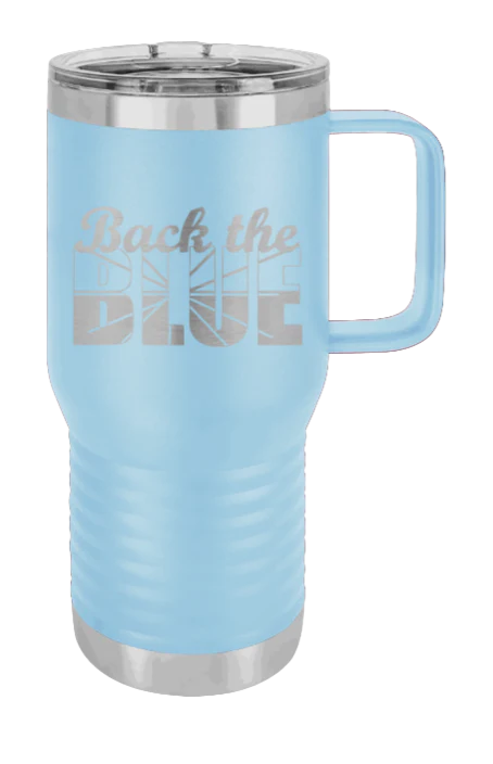 Back The Blue - 20oz Mug Laser Engraved - Image 5